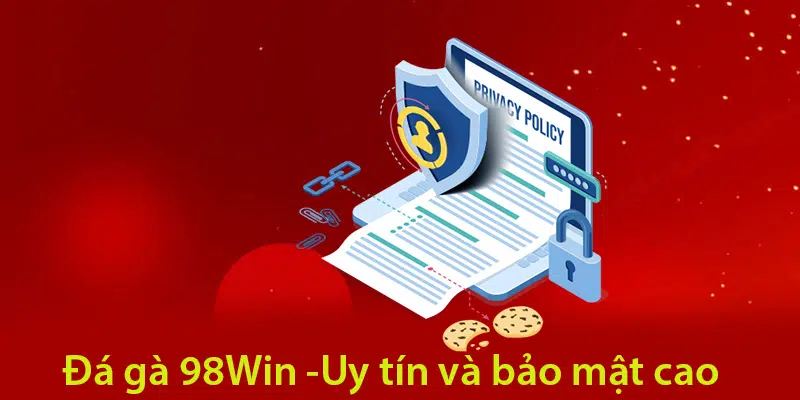 Bảo mật cao tại 98Win 