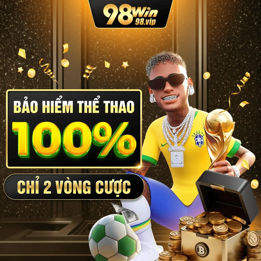 98Win bảo hiểm thể thao 100% x2 vòng cược